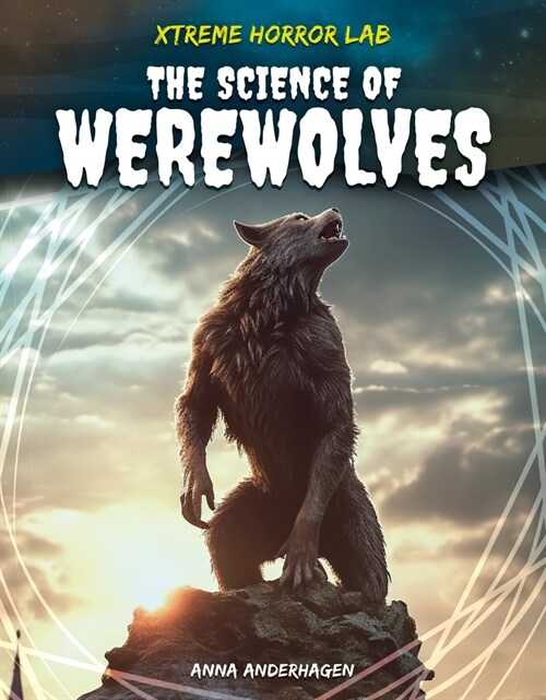 Science of Werewolves (Library Binding)