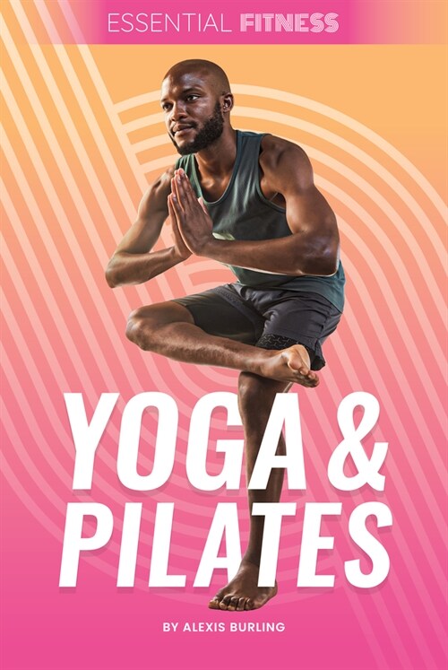 Yoga & Pilates (Library Binding)