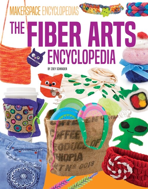 Fiber Arts Encyclopedia (Library Binding)