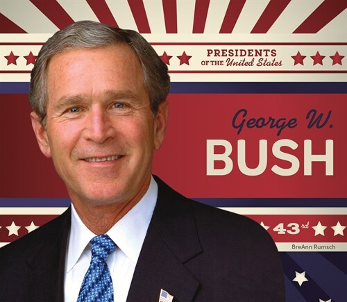 George W. Bush (Library Binding)