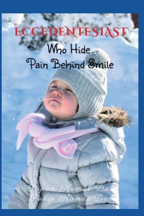 Eccedentesiast: Who Hide Pain Behind Smile (Paperback)