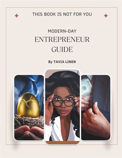 This Book Is Not for You: Modern-Day Entrepreneur Guide (Paperback)