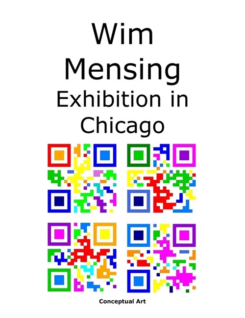 Wim Mensing Exhibition in Chicago (Paperback)