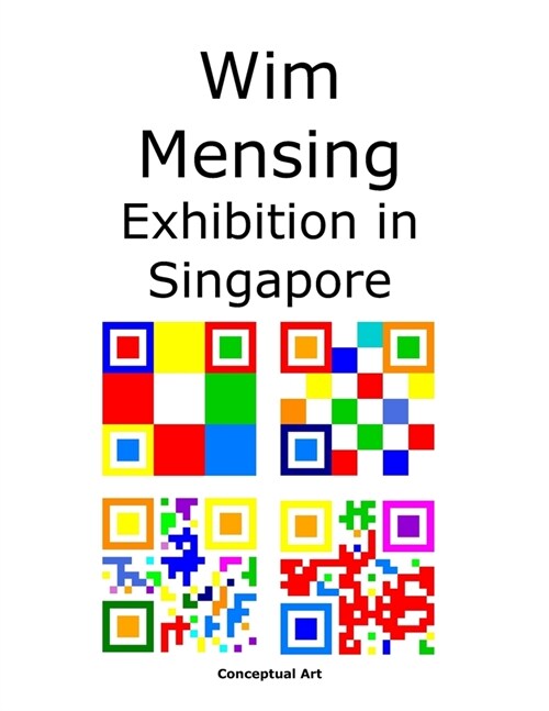 Wim Mensing Exhibition in Singapore (Paperback)