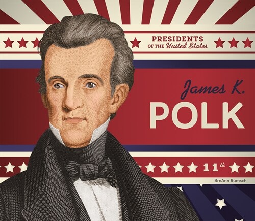 James K. Polk (Library Binding)