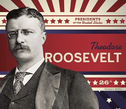 Theodore Roosevelt (Library Binding)