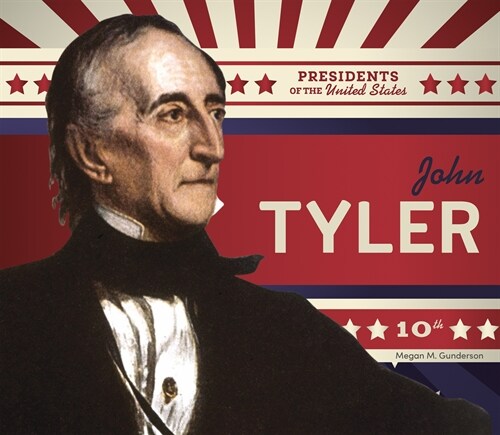 John Tyler (Library Binding)