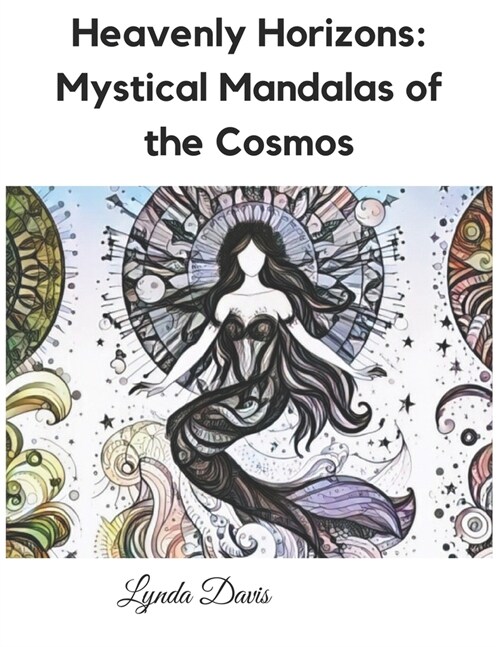 Heavenly Horizons: Mystical Mandalas of the Cosmos: A Left-Handed Color My Universe Coloring Book (Paperback)