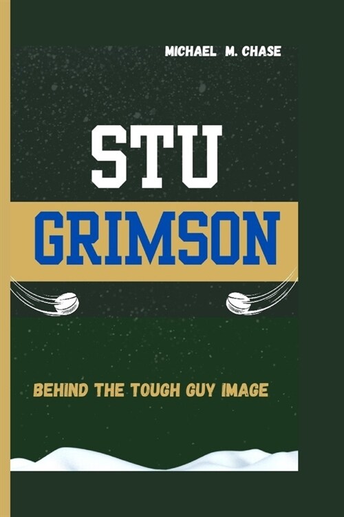 Stu Grimson: Behind The Tough Guy Image (Paperback)