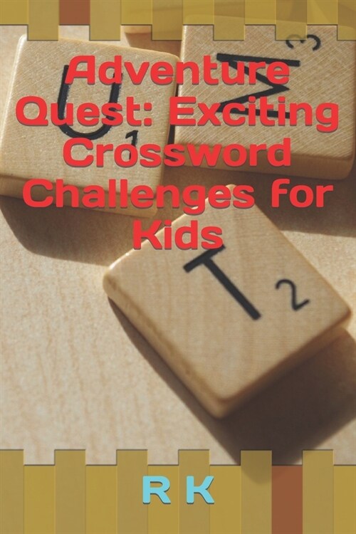 Adventure Quest: Exciting Crossword Challenges for Kids (Paperback)