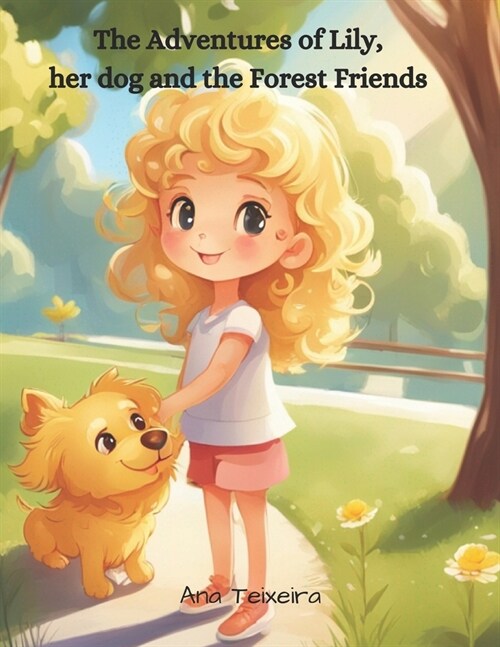 The Adventures of Lily, her Dog and the Forest Friends (Paperback)