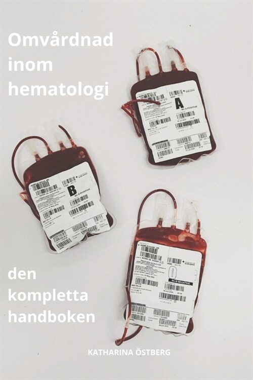 Omv?dnad inom hematologi den kompletta handboken (Paperback)