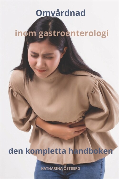 Omv?dnad inom gastroenterologi den kompletta handboken (Paperback)