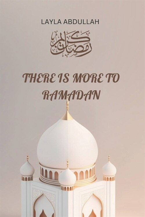 There Is More to Ramadan (Paperback)