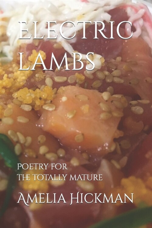 Electric lambs: Poetry for the totally mature (Paperback)