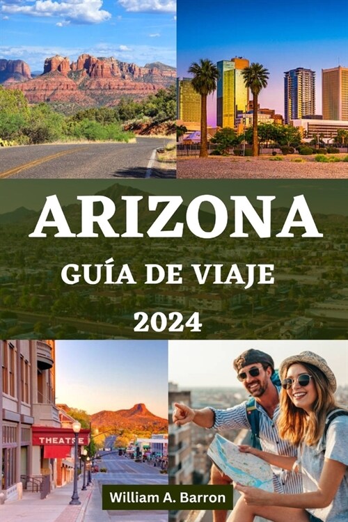 Arizona Gu? de Viaje: Su manual esencial para explorar el estado del Gran Ca憎n con consejos de expertos (Paperback)