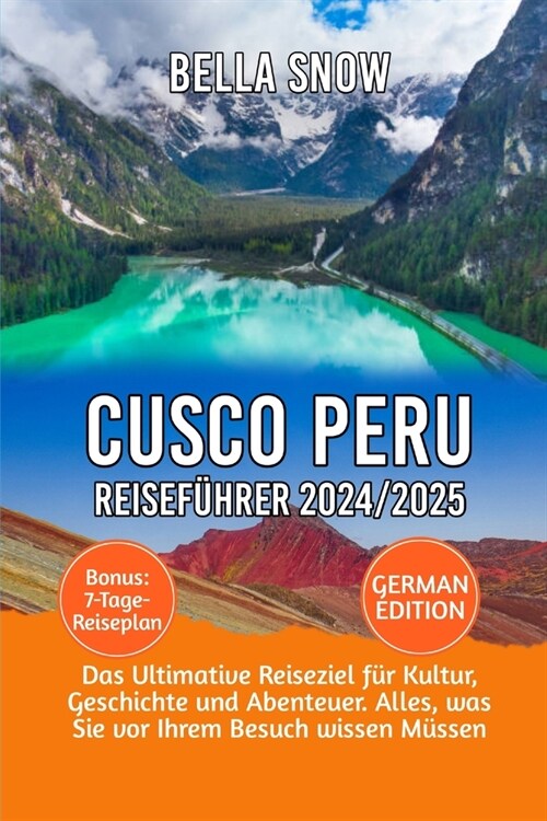 Cusco Peru Reisef?rer 2024/2025: Das ultimative Reiseziel f? Kultur, Geschichte und Abenteuer. Alles, was Sie vor Ihrem Besuch wissen M?sen (Paperback)