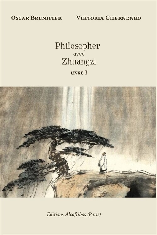 Philosopher avec Zhuangzi: Livre I (Paperback)