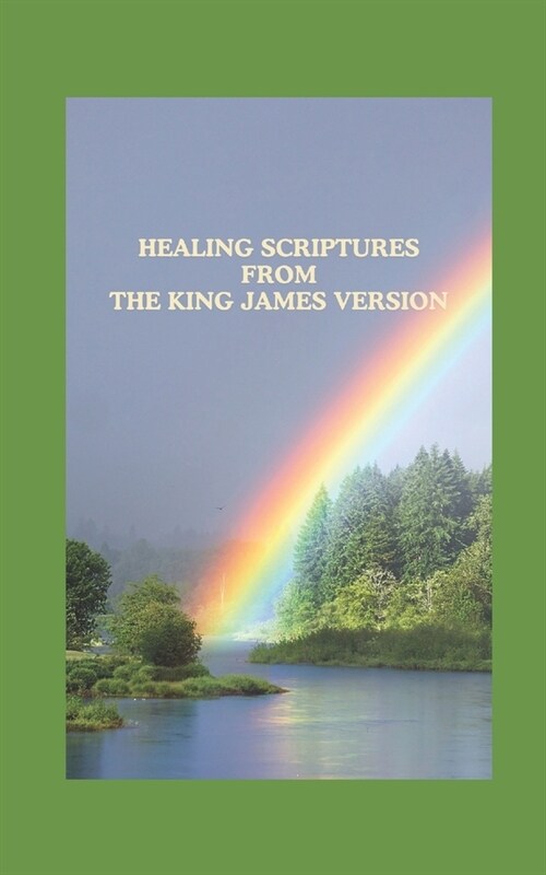 Healing Scriptures from the King James Version (Paperback)