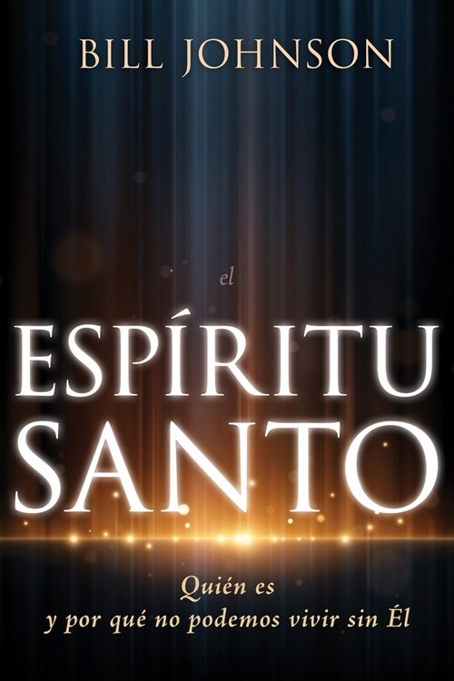 El Esp?itu Santo: Qui? Es Y Por Qu?No Podemos Vivir Sin ? (Paperback, Spanish Languag)