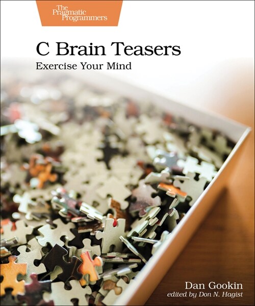 C Brain Teasers: Exercise Your Mind (Paperback)