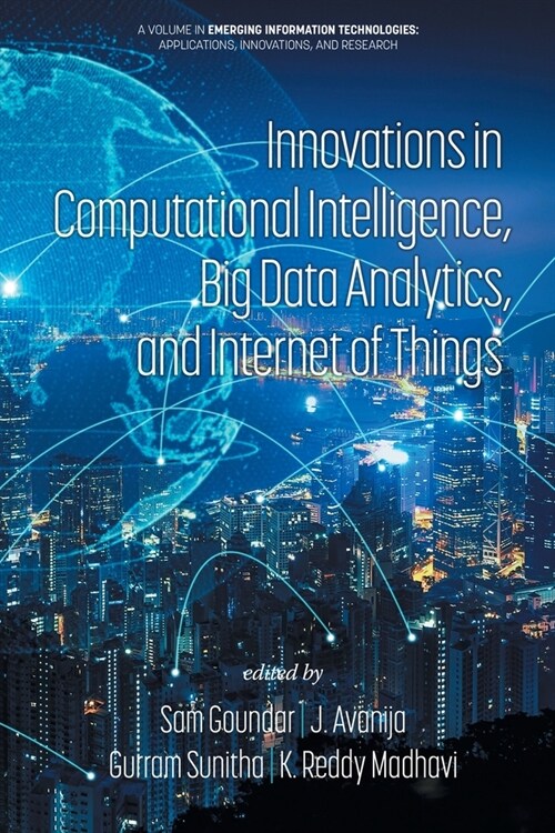 Innovations in Computational Intelligence, Big Data Analytics, and Internet of Things (Paperback)