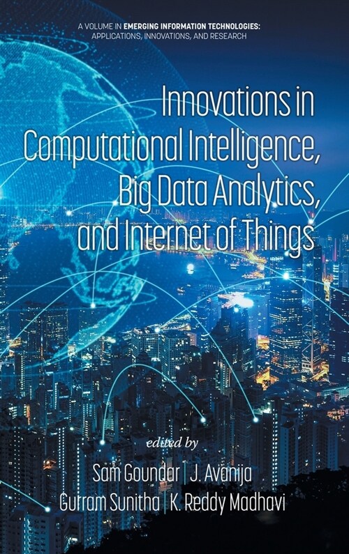 Innovations in Computational Intelligence, Big Data Analytics, and Internet of Things (Hardcover)