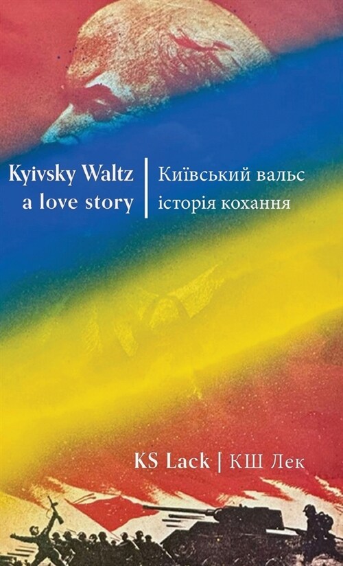 Kyivsky Waltz a love story (Hardcover)