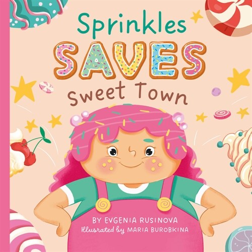 Sprinkles Saves Sweet Town (Board Books)