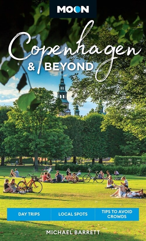 Moon Copenhagen & Beyond: Day Trips, Local Spots, Tips to Avoid Crowds (Paperback, 2, Revised)