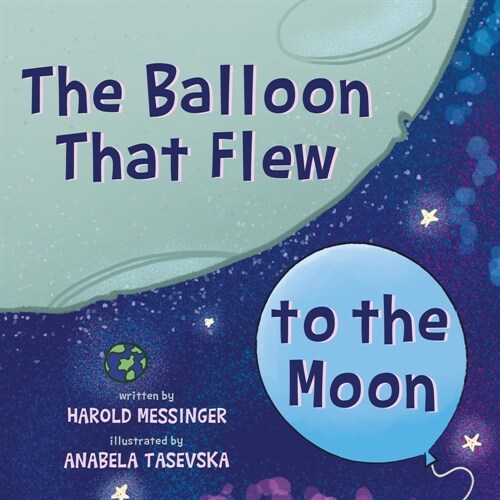 The Balloon That Flew to the Moon (Paperback)