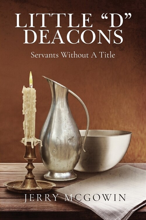 Little d Deacons: Servants Without A Title (Paperback)