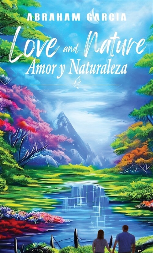 Love and Nature/Amor y Naturaleza (Hardcover)