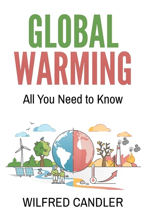Global Warming: All You Need To Know (Paperback)