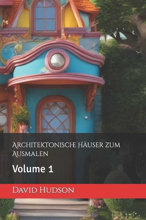 Architektonische H?ser zum Ausmalen: Volume 1 (Paperback)