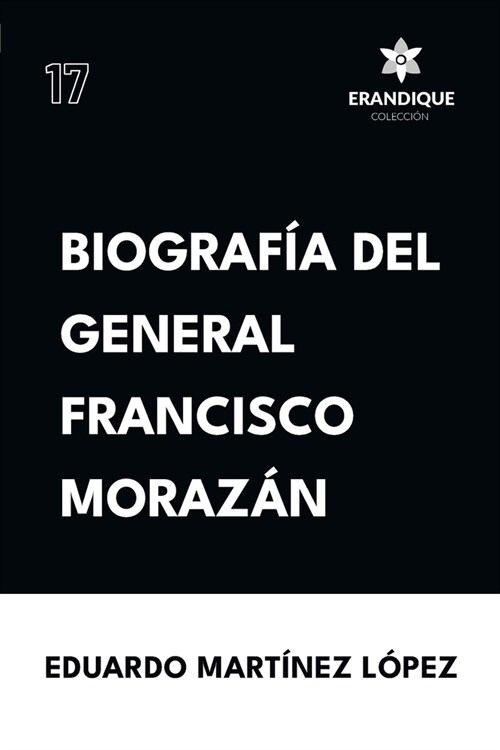 Biograf? del General Francisco Moraz? (Paperback)
