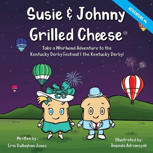 Susie & Johnny Grilled Cheese Take A Whirlwind Adventure to the Kentucky Derby Festival and Kentucky Derby (Paperback)