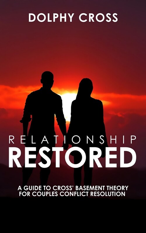Relationship Restored: A Guide to Cross Basement Theory for Couples (Paperback)