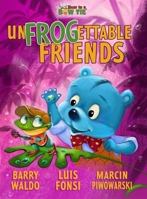 UnFROGettable Friends (Hardcover)