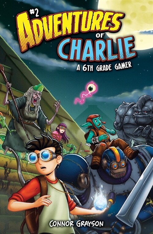 Adventures of Charlie: A 6th Grade Gamer #2 (Library Binding)