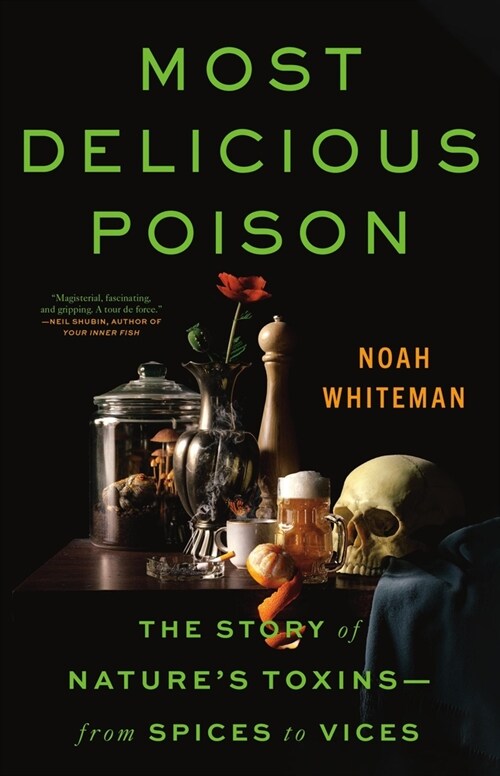 Most Delicious Poison: The Story of Natures Toxins--From Spices to Vices (Paperback)