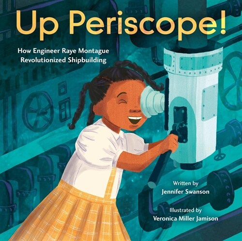 Up Periscope!: How Engineer Raye Montague Revolutionized Shipbuilding (Hardcover)