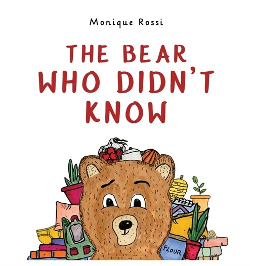 The Bear Who Didnt Know (Hardcover)