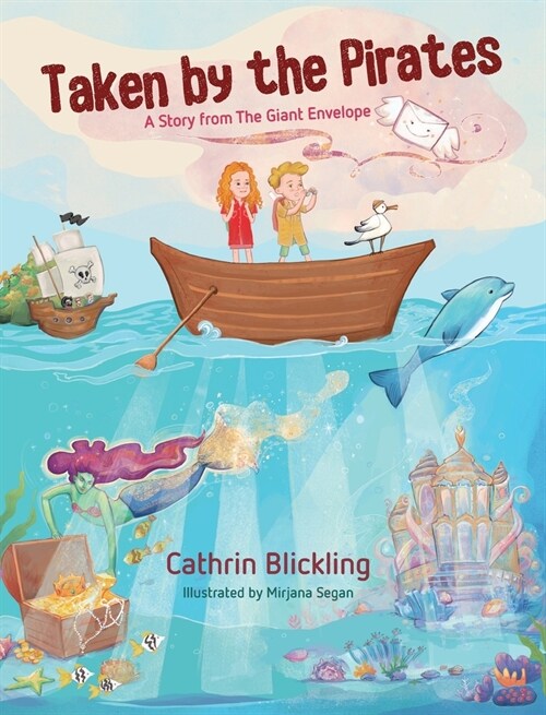 Taken by the Pirates: A Story from The Giant Envelope (Hardcover)