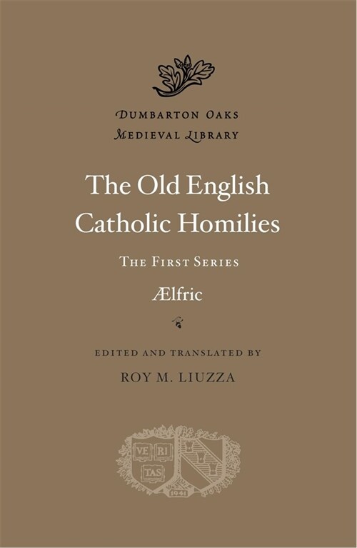 The Old English Catholic Homilies: The First Series (Hardcover)