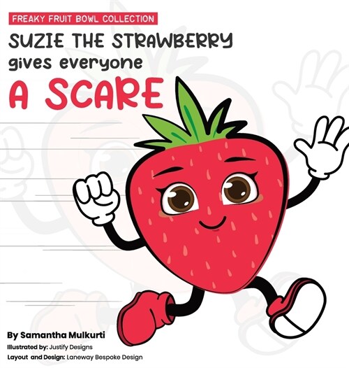 Suzie the strawberry gives everyone a scare (Hardcover)
