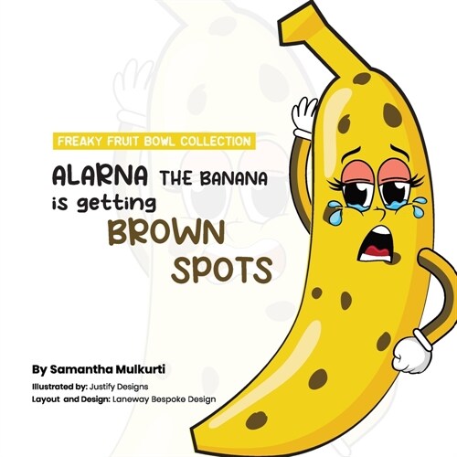 Alarna the banana is getting brown spots (Paperback)