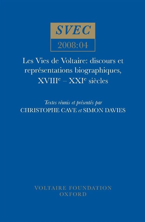 Vies de Voltaire: Discours Et Repr?entations Biographiques, Xviiie - Xxie Si?les (Paperback)