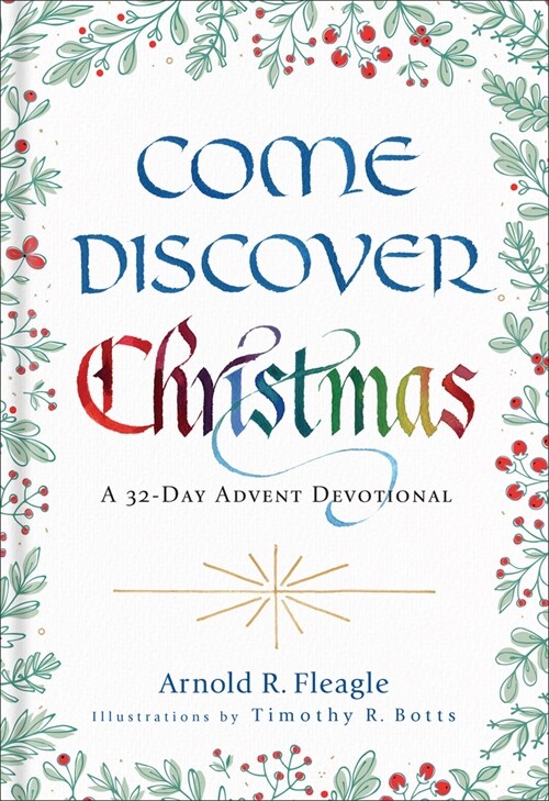 Come Discover Christmas: A 32-Day Advent Devotional (Hardcover)