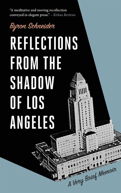 Reflections from the Shadow of Los Angeles: A Very Brief Memoir (Paperback)